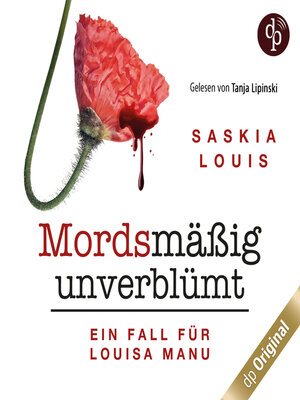 cover image of Mordsmäßig unverblümt--Louisa Manus erster Fall--Louisa Manu-Reihe, Band 1 (Ungekürzt)